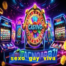 sexo gay viva local santos